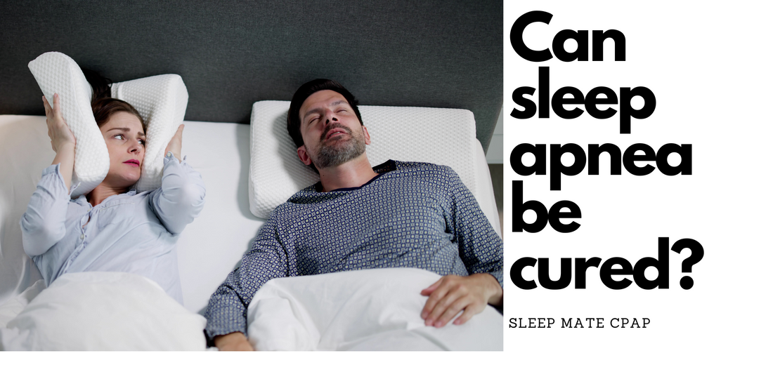 Can Sleep Apnea Be Cured?